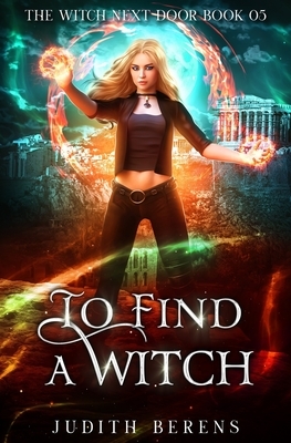 To Find A Witch by Judith Berens, Martha Carr, Michael Anderle