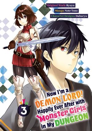 Now I'm a Demon Lord! Happily Ever After with Monster Girls in My Dungeon (Manga) Volume 3 by Ryuyu