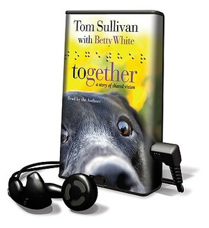 Together by Betty White, Tom Sullivan