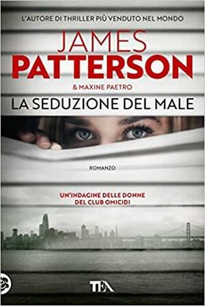 La seduzione del male by James Patterson