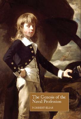 The Genesis of the Naval Profession by Norbert Elias