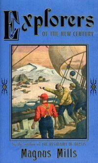 Explorers of the New Century by Magnus Mills