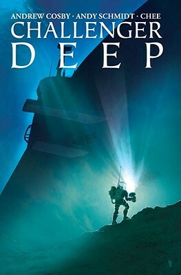 Challenger Deep by Andy Schmidt, Andrew Cosby