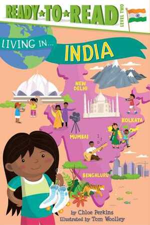 Living in . . . India by Tom Woolley, Chloe Perkins