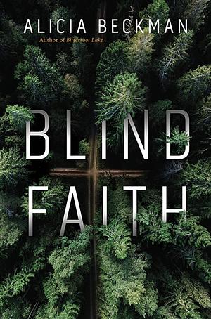 Blind Faith by Alicia Beckman