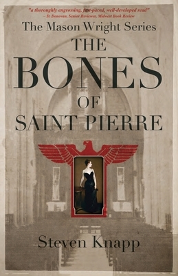 The Bones of St. Pierre by Steven Knapp