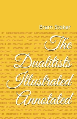 The Dualitists Illustrated Annotated by Bram Stoker