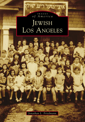 Jewish Los Angeles by Jonathan L. Friedmann