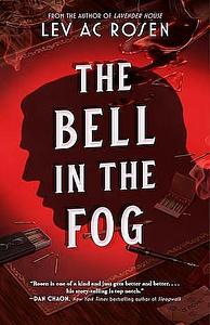 The Bell in the Fog by Lev AC Rosen