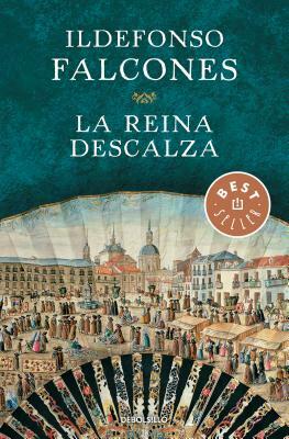 La Reina Descalza / The Barefoot Queen by Ildefonso Falcones