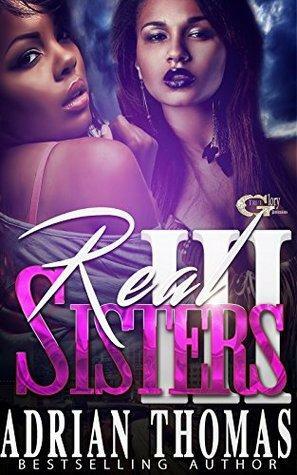 REAL SISTERS 3 by Adrian Thomas
