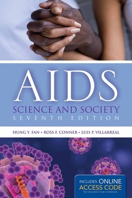 Aids: Science and Society [With Access Code] by Luis P. Villarreal, Ross F. Conner, Hung Y. Fan