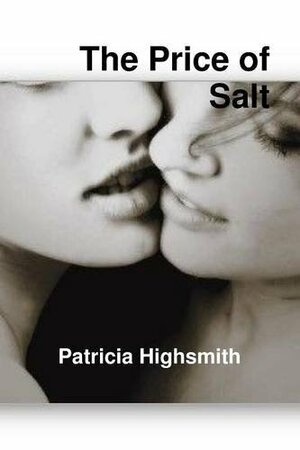 The Price of Salt by Claire Morgan, Patricia Highsmith