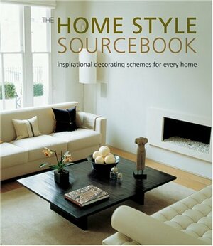 Home Style Sourcesbook: Inspirational Decorating Schemes for Every Home by Katherine Sorrell, Leslie Geddes-Brown, Judith Wilson