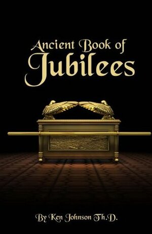 Ancient Book of Jubilees by Ken Johnson