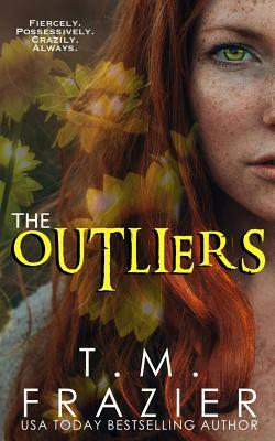 The Outliers: (The Outskirts Duet Book 2) by T.M. Frazier