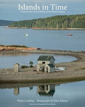 Islands in Time: A Natural and Cultural History of the Islands of Maine by Philip Conkling, Peter Ralston