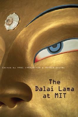 The Dalai Lama at MIT by Arthur Zajonc, Anne Harrington