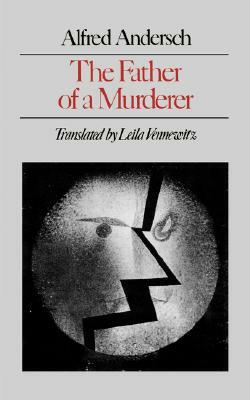 The Father of a Murderer by Alfred Andersch