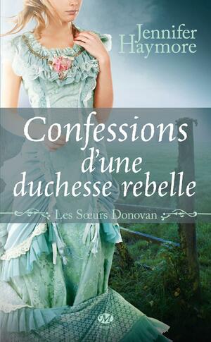 Confessions d'une duchesse rebelle by Jennifer Haymore