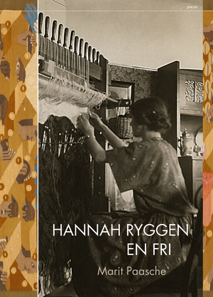 Hannah Ryggen: En fri by Marit Paasche