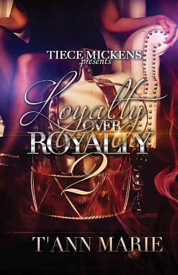 Loyalty Over Royalty 2 by T'Ann Marie