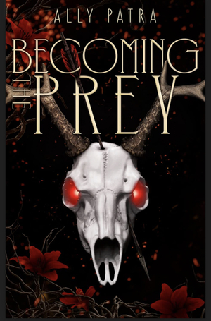 Becoming the prey  by Ally Patra