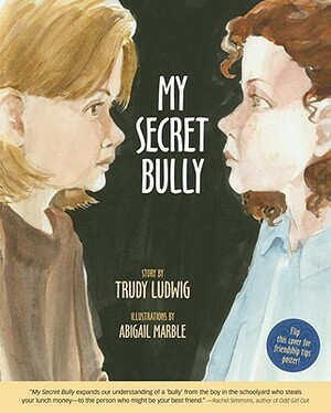 My Secret Bully by Trudy Ludwig