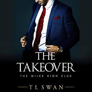 The Takeover by TL Swan