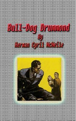 Bull-Dog Drummond by Sapper