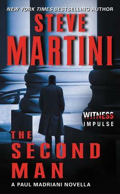 The Second Man: A Paul Madriani Novella by Steve Martini