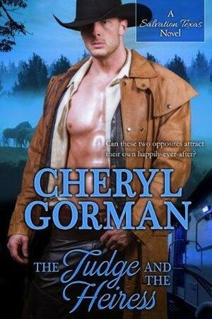 The Judge And The Heiress by Cheryl Gorman, Cheryl Gorman