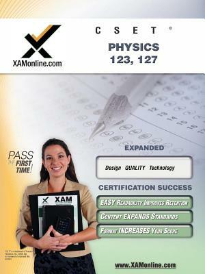 Cset Physics 123, 127 Teacher Certification Test Prep Study Guide by Sharon A. Wynne