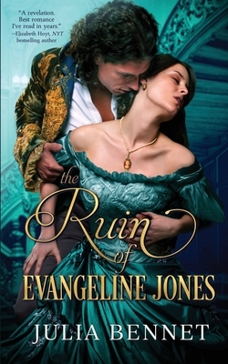 The Ruin of Evangeline Jones by Julia Bennet