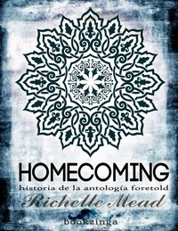 Homecoming by Richelle Mead