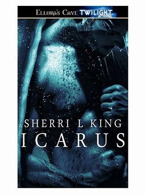 Icarus by Sherri L. King, Sherri L. King