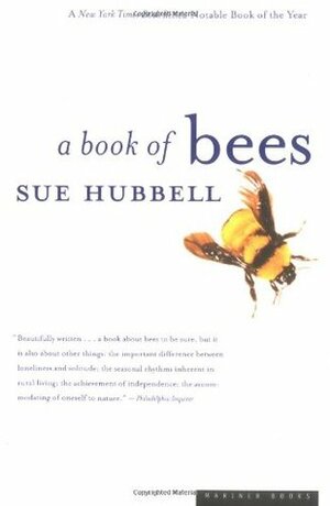 A Book of Bees: And How to Keep Them by Sue Hubbell