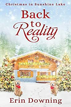Back to Reality: Christmas in Sunshine Lake by Erin Soderberg Downing
