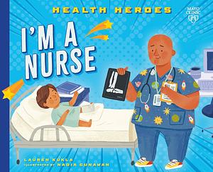 I'm A Nurse by Lauren Kukla