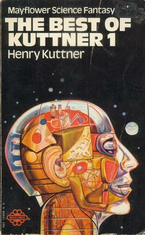 The Best of Kuttner 1 by Henry Kuttner