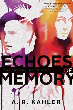 Echoes of Memory by A.R. Kahler