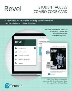 Revel for a Sequence for Academic Writing -- Combo Access Card by Leonard Rosen, Laurence Behrens