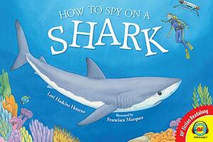 How to Spy on a Shark by Lori Houran