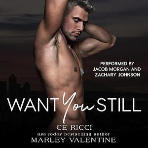 Want You Still by CE Ricci, Marley Valentine