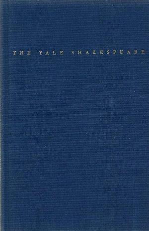 The Yale Shakespeare: Love's Labour's Lost by Charles Frederick Tucker Brooke, Wilbur Lucius Cross, William Shakespeare, William Shakespeare