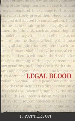 Legal Blood by J. Patterson