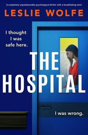 The Hospital by Leslie Wolfe