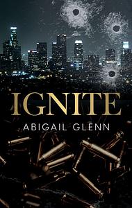 Ignite by Abigail Glenn