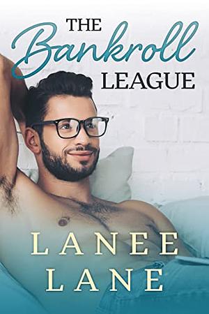 The Bankroll League by Lanee Lane