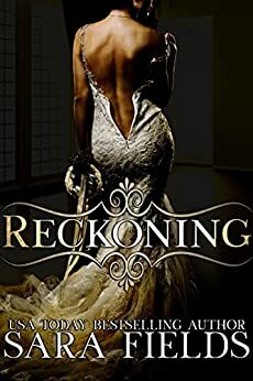 Reckoning: A Billionaire Daddy Romance by Sara Fields